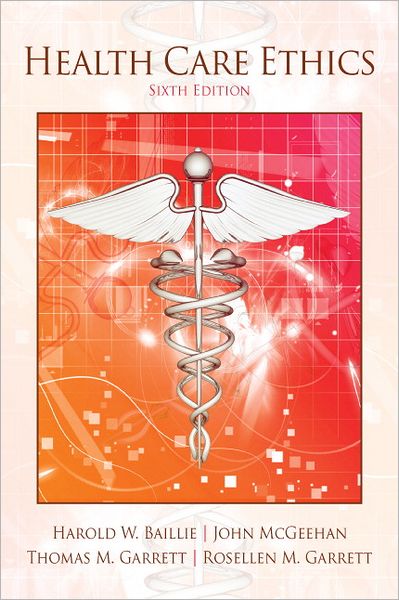 Cover for Harold Baillie · Health Care Ethics (Paperback Book) (2012)
