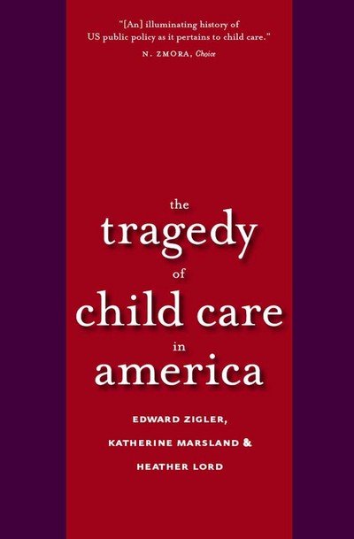 Cover for Edward F. Zigler · The Tragedy of Child Care in America (Pocketbok) (2011)