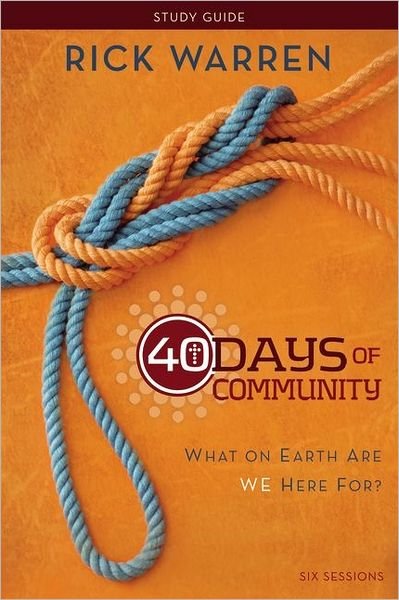 Cover for Rick Warren · 40 Days of Community Bible Study Guide: What On Earth Are We Here For? (Pocketbok) (2012)