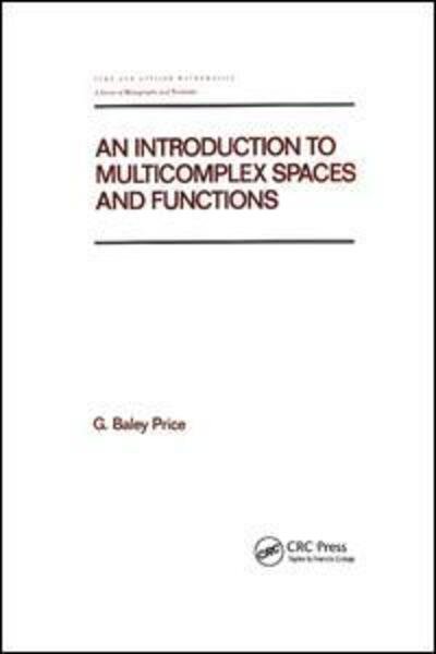 Cover for Price · An Introduction to Multicomplex SPates and Functions - Chapman &amp; Hall / CRC Pure and Applied Mathematics (Paperback Book) (2019)
