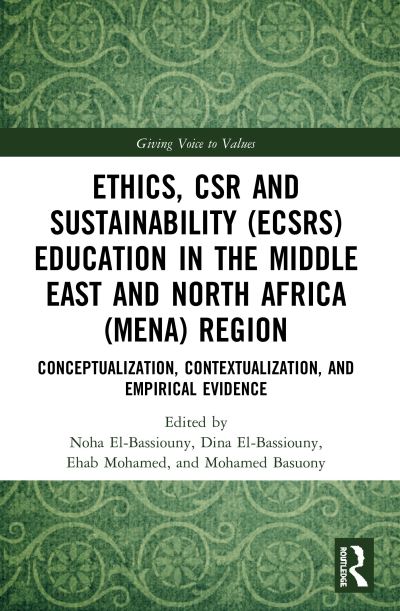 Ethics, CSR and Sustainability (ECSRS) Education in the Middle East and North Africa (MENA) Region: Conceptualization, Contextualization, and Empirical Evidence - Giving Voice to Values -  - Książki - Taylor & Francis Ltd - 9780367515119 - 9 października 2024