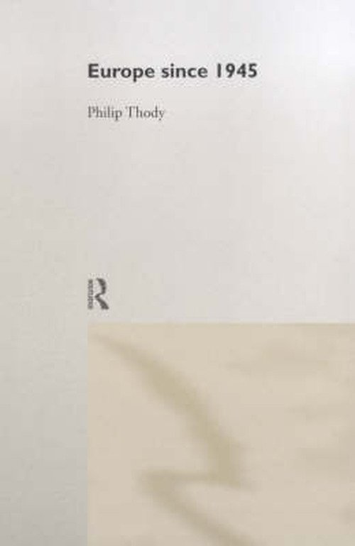 Cover for Philip Thody · Europe Since 1945 (Gebundenes Buch) (2000)