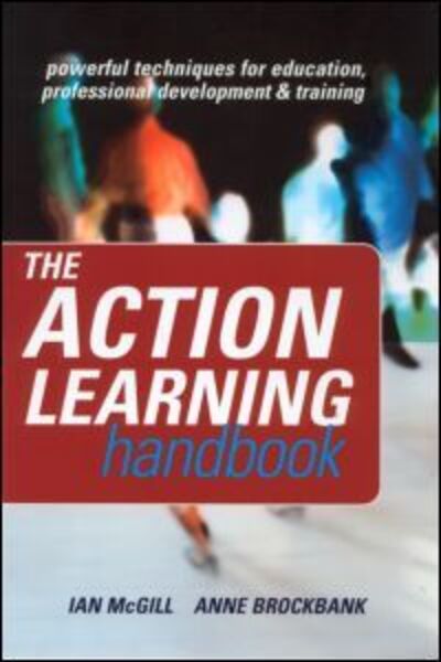 The Action Learning Handbook: Powerful Techniques for Education, Professional Development and Training - Anne Brockbank - Bücher - Taylor & Francis Ltd - 9780415335119 - 6. November 2003