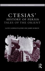 Cover for Lloyd Llewellyn-Jones · Ctesias' 'History of Persia': Tales of the Orient - Routledge Classical Translations (Gebundenes Buch) (2009)