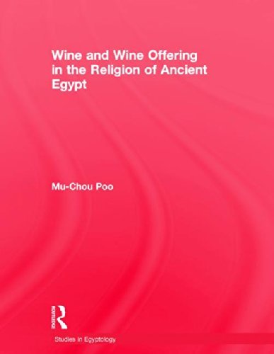 Wine & Wine Offering In The Religion Of Ancient Egypt - Mu-chou Poo - Books - Taylor & Francis Ltd - 9780415760119 - May 30, 2014
