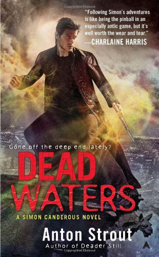 Cover for Anton Strout · Dead Waters - A Simon Canderous Novel (Paperback Book) (2011)