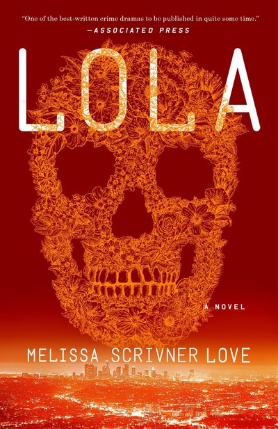 Cover for Melissa Scrivner Love · Lola: A Novel - The Lola Vasquez Novels (Paperback Bog) (2018)