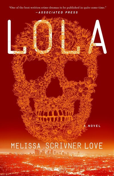 Cover for Melissa Scrivner Love · Lola: A Novel - The Lola Vasquez Novels (Paperback Book) (2018)