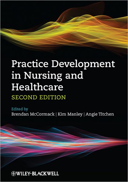 Cover for Brendan Mccormack · Practice Development in Nursing and Healthcare (Paperback Bog) (2013)