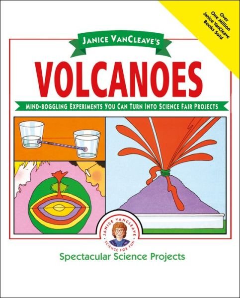 Cover for Janice VanCleave · Janice VanCleave's Volcanoes: Mind-boggling Experiments You Can Turn Into Science Fair Projects - Spectacular Science Project (Pocketbok) (1994)