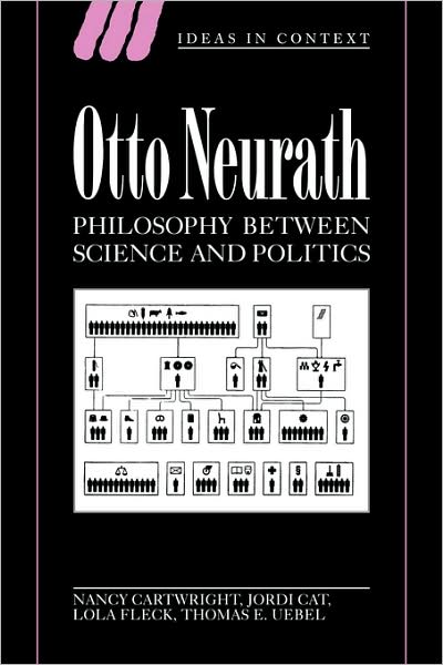 Cover for Cartwright, Nancy (London School of Economics and Political Science) · Otto Neurath: Philosophy between Science and Politics - Ideas in Context (Paperback Book) (2008)