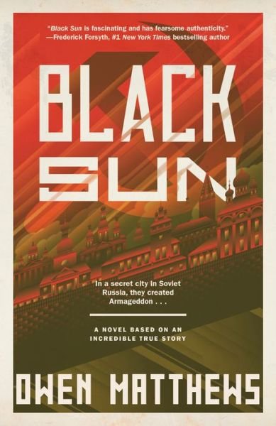 Cover for Owen Matthews · Black Sun: A Novel Based on an Incredible True Story - The Black Sun Trilogy (Paperback Bog) (2020)