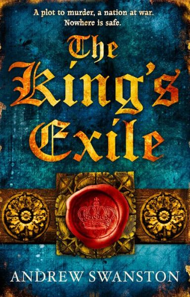 Andrew Swanston · The King's Exile: (Thomas Hill 2) - Thomas Hill Novels (Paperback Book) (2014)