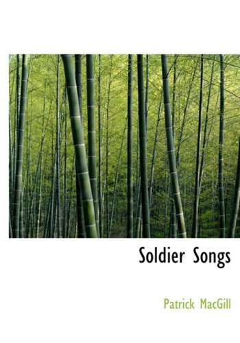 Cover for Patrick Macgill · Soldier Songs (Paperback Book) [Large Print, Lrg edition] (2008)