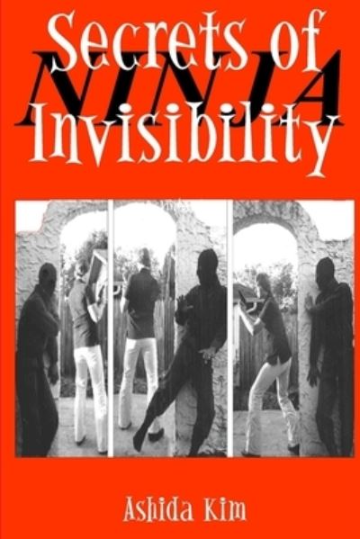 Cover for Ashida Kim · Secrets of Invisibility (Book) (2010)