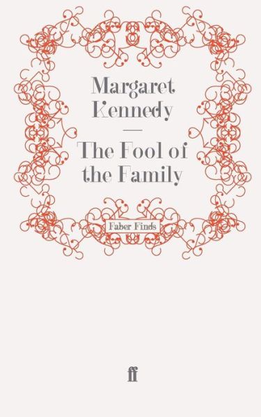 The Fool of the Family - Margaret Kennedy - Boeken - Faber & Faber - 9780571273119 - 21 oktober 2010