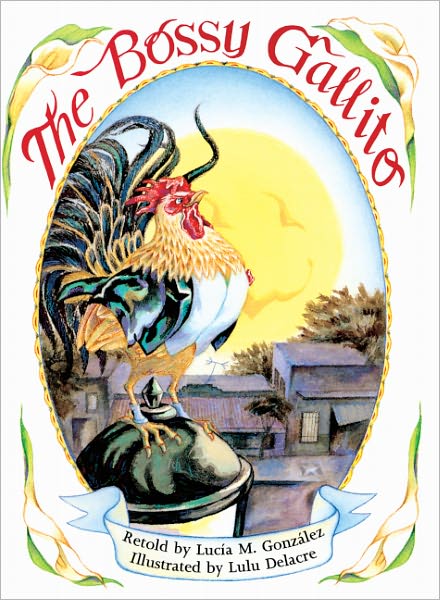 Cover for Lucia Gonzalez · The Bossy Gallito (El Gallo De Bodas) (Turtleback School &amp; Library Binding Edition) (Spanish Edition) (Hardcover Book) [Turtleback School &amp; Library Binding, Spanish, Bilingual edition] (1999)