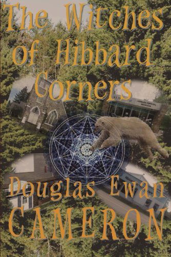 Cover for Douglas Ewan Cameron · The Witches of Hibbard Corners (The Saga of the Ice Bear) (Volume 1) (Paperback Book) (2014)