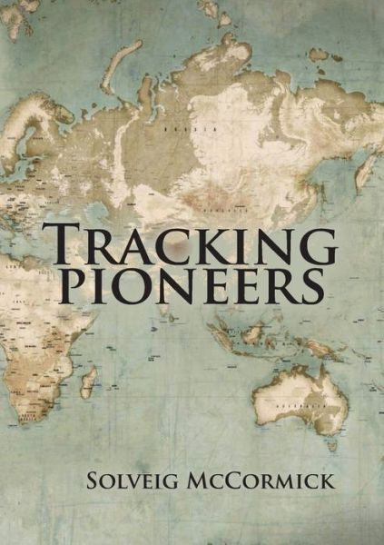 Cover for Solveig McCormick · Tracking Pioneers (Book) (2023)