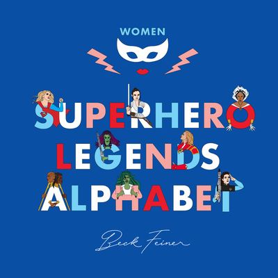 Cover for Beck Feiner · Superhero Legends Alphabet (Book) (2021)