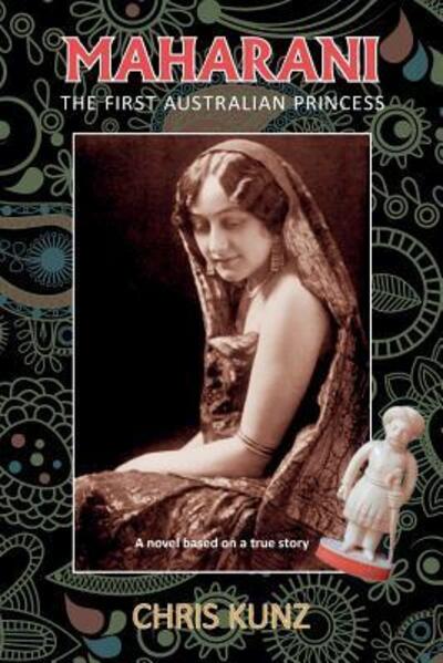 Cover for Chris Kunz · Maharani - The First Australian Princess: A novel based on a true story (Paperback Book) (2017)