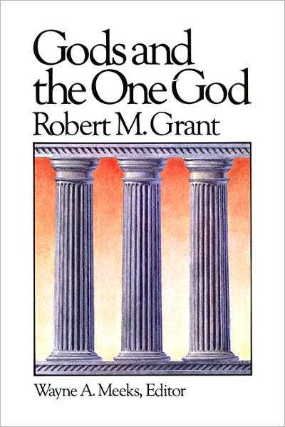 Cover for Robert M. Grant · Gods and the One God (Library of Early Christianity) (Paperback Book) (1988)