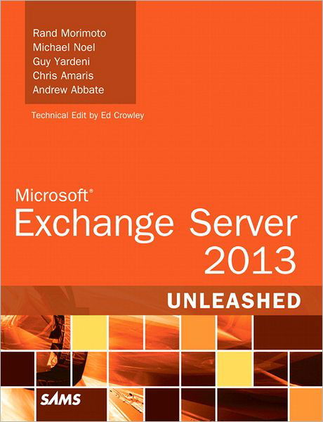 Cover for Rand Morimoto · Microsoft Exchange Server 2013 Unleashed - Unleashed (Paperback Book) (2012)