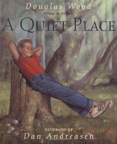 Cover for Douglas Wood · A Quiet Place (Hardcover Book) [First Edition, 1st Printing edition] (2002)