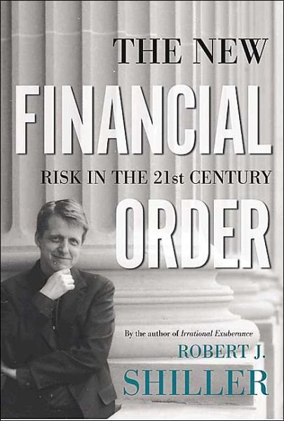 Cover for Robert J. Shiller · The New Financial Order: Risk in the 21st Century (Paperback Book) (2004)