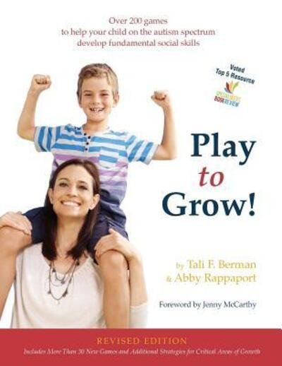 Cover for Tali Field Berman · Play to Grow! : Over 200 games to help your child on the autism spectrum develop fundamental social skills (Taschenbuch) (2008)
