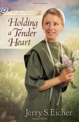 Cover for Jerry S. Eicher · Holding a Tender Heart - the Beiler Sisters (Taschenbuch) (2014)