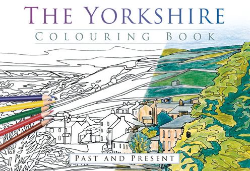 Cover for The History Press · The Yorkshire Colouring Book: Past and Present (Paperback Book) (2016)