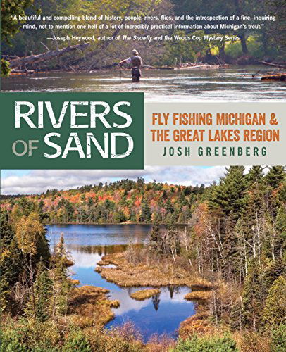 Cover for Josh Greenberg · Rivers of Sand: Fly Fishing Michigan And The Great Lakes Region (Paperback Book) [First edition] (2014)