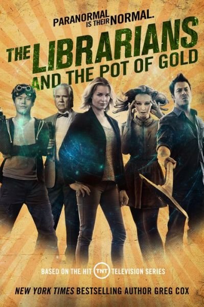 Cover for Greg Cox · The Librarians and the Pot of Gold (Paperback Book) (2018)