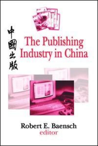 Cover for Robert Baensch · The Publishing Industry in China (Paperback Book) (2003)
