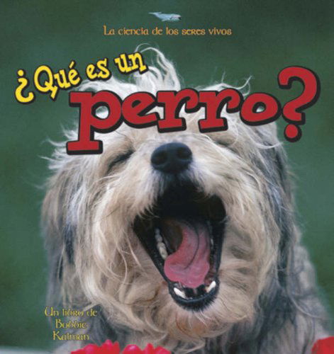 hannelore-sotzek-que-es-un-perro-what-is-a-dog-la-ciencia-de-los-seres-vivos-science-of