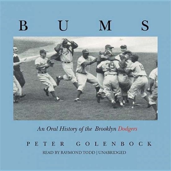 Cover for Peter Golenbock · Bums: an Oral History of the Brooklyn Dodgers Library Edition (MP3-CD) [Mp3 edition] (2003)