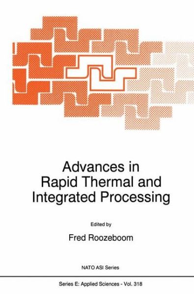 Cover for Rooseboom · Advances in Rapid Thermal and Integrated Processing - Nato Science Series E: (Hardcover Book) [1996 edition] (1996)