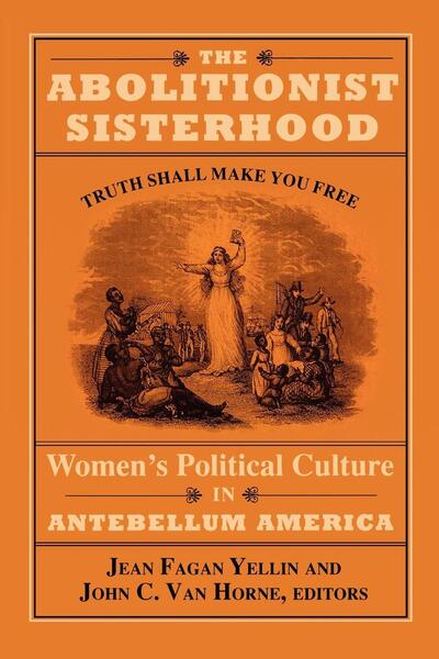 Cover for Jean Fagan Yellin · The Abolitionist Sisterhood: Women's Political Culture in Antebellum America (Paperback Book) (1994)