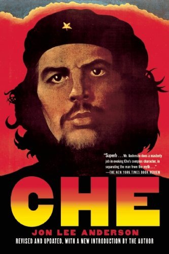 Che Guevara: a Revolutionary Life - Jon Lee Anderson - Kirjat - Grove Press - 9780802144119 - tiistai 20. huhtikuuta 2010