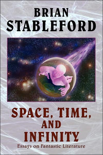 Cover for Brian M Stableford · Space, Time, and Infinity: Essays on Fantastic Literature - I.o. Evans Studies in the Philosophy &amp; Criticism of Literatu (Gebundenes Buch) (2006)