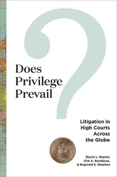 Cover for Stacia L Haynie · Does Privilege Prevail?: Litigation in High Courts across the Globe - Constitutionalism and Democracy (Paperback Book) (2024)