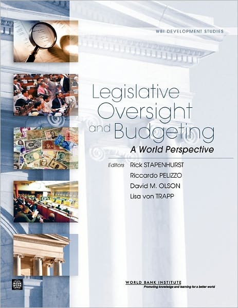Legislative Oversight and Budgeting: a World Perspective - Rick Stapenhurst - Books - World Bank Publications - 9780821376119 - September 12, 2008