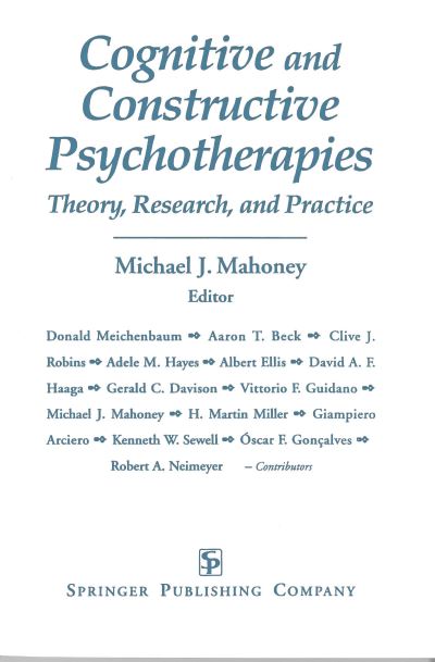 Cover for Michael Ed Mahoney · Cognitive and Constructive Psychotherapies: Theory, Research and Practice (Paperback Book) (2004)