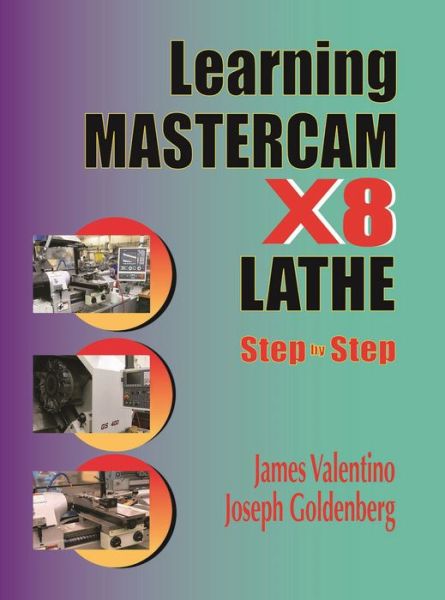 Cover for James Valentino · Learning Mastercam X8 Lathe 2D Step by Step (Pocketbok) (2015)