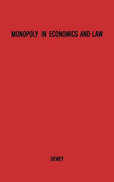 Cover for Donald Dewey · Monopoly in Economics and Law (Innbunden bok) (1976)