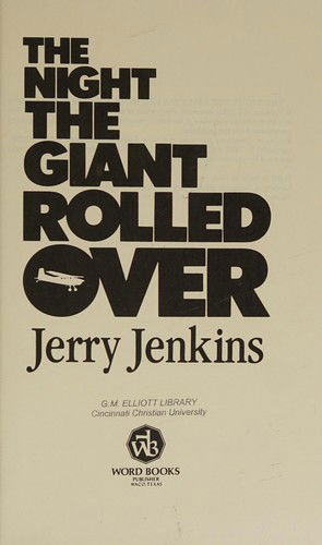 Cover for Jerry B. Jenkins · The Night the Giant Rolled over (Hardcover Book) (1981)