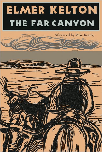 The Far Canyon - Elmer Kelton - Books - Texas Christian University Press,U.S. - 9780875654119 - April 13, 2010