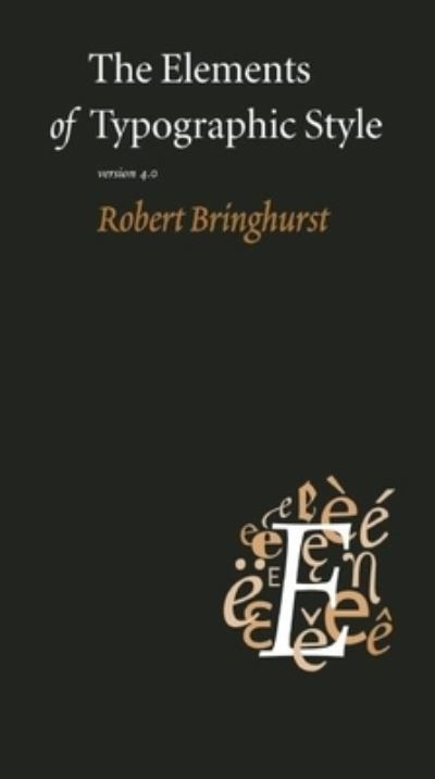 Cover for Robert Bringhurst · The elements of typographic style (Book) [Fourth edition (version 4.1). edition] (2013)