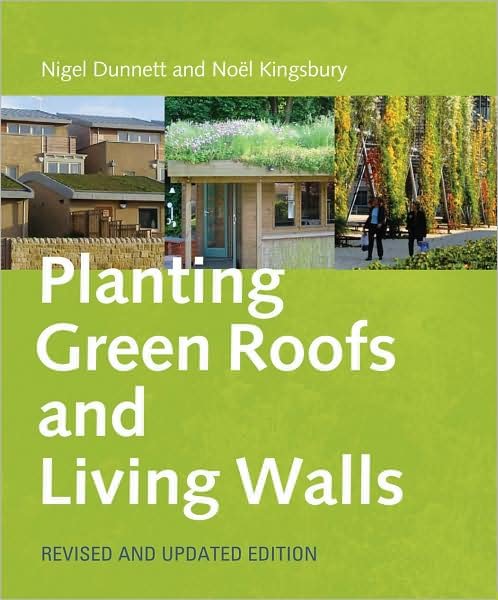 Cover for Noel Kingsbury · Planting Green Roofs and Living Walls (Hardcover bog) [Revised edition] (2008)